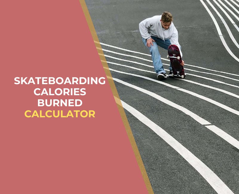 How Many Calories Does Skateboarding Burn Estimate Precisely 